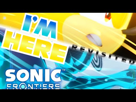 I'm Here Revisited - Sonic Frontiers AMV