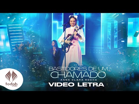 Anna Clara Rocha | Bastidores de um Chamado [Vídeo Letra]