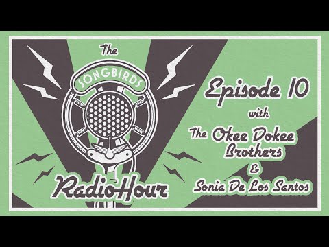 The Okee Dokee Brothers & Sonia De Los Santos — Songbirds Radio Hour