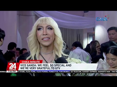 We feel so special and we're very grateful to GTV — Vice Ganda 24 Oras