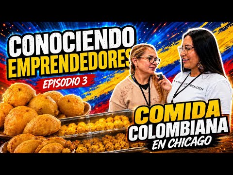 A comer bueno desde Cúcuta para Chicago | Conociendo Emprendedores Ep 3