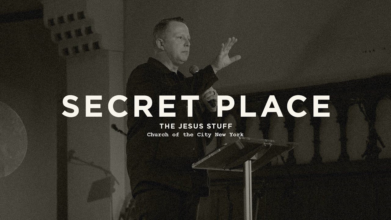 The Jesus Stuff: Secret Place - Jon Tyson
