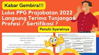 Lulus PPG Prajabatan Tahun 2022 Langsung Menerima Tunjangan Profesi Guru/Sertifikasi