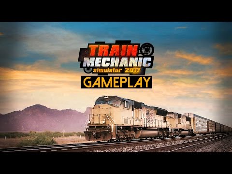 Train Mechanic Simulator 2017 Gameplay (PC HD)