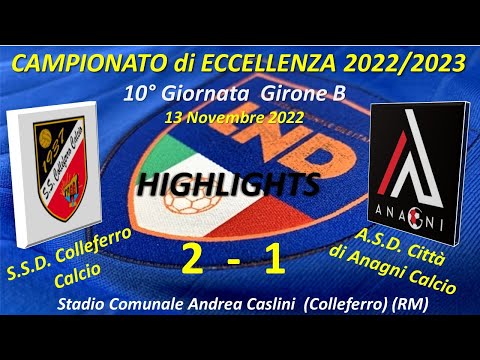 Highlights 10°Giornata Campionato Eccellenza Gir.B (SSD Colleferro Calcio-ASD Città di Anagni Calcio