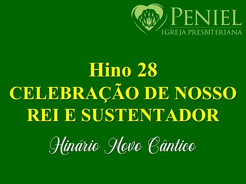 Hinário Novo Cântico, Hino 28   "Adoração ao nosso Deus sustentador"