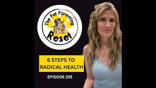 235. The 6 Steps to Transforming Health—for Pets (and You) with Dr. Marlene Siegel