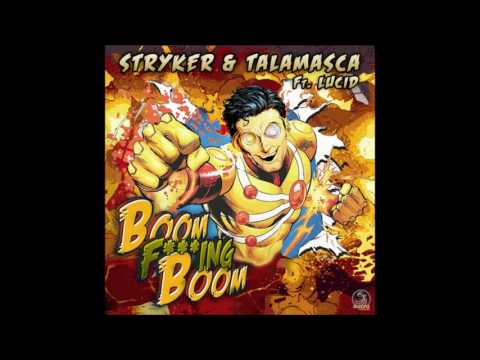 Stryker & Talamasca ft. Lucid - Boom Fucking Boom