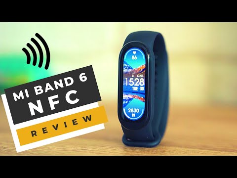 Xiaomi Mi Band 6 has now GLOBAL NFC Version and Supports Contactless Payments!