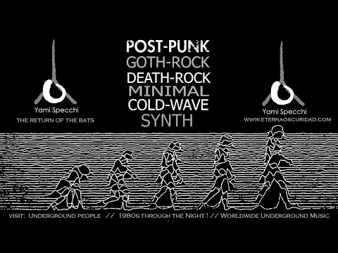 Postpunk, Gothrock, Coldwave, Deathrock, Minimal, Synth