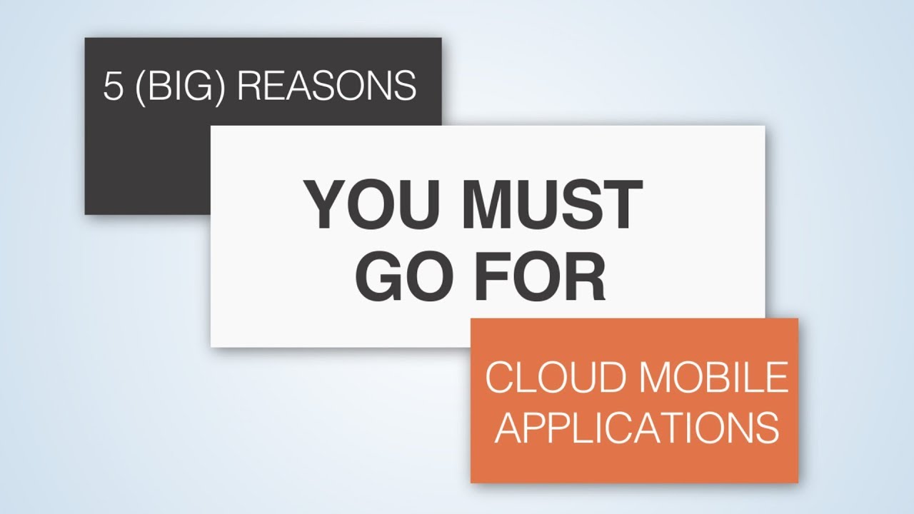 Why You Should Create Cloud Mobile Applications? [5 Big Reasons]