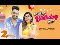 Birthday Official Video Davy Swati Chauhan Sukh D Punjabi Songs 2022 Jass Records