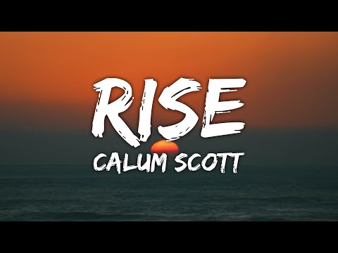Calum Scott - Rise (Lyrics)
