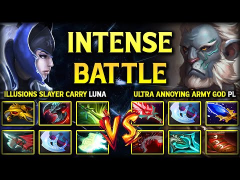 INTENSE BATTLE BETWEEN ILLUSIONS SLAYER CARRY LUNA VS. ULTRA ANNOYING ARMY GOD PHANTOM LANCER DOTA 2