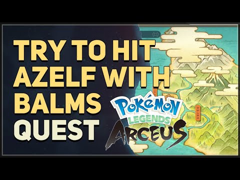 Try to hit Azelf with balms Pokemon Legends Arceus