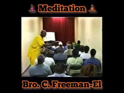 Meditation Bro. C. Freeman El