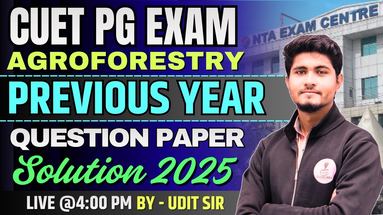 CUET PG Agroforestry Exam Question Paper 2025 | CUET PG Agroforestry Exam Answer Key 2025