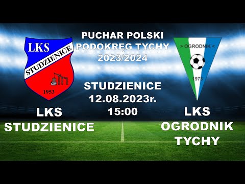 LKS Studzienice - LKS Ogrodnik Tychy, Kolejka 1 - 12.08.2023