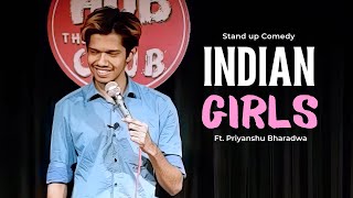 Indian Girls | Stand Up Comedy ft. Priyanshu Bharadwa | Crowd Work 2022