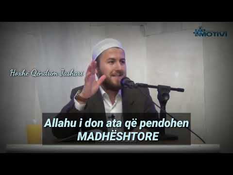 Allahu i don ata që pendohen MADHËSHTORE - Hoxhë Qëndrim Jashari