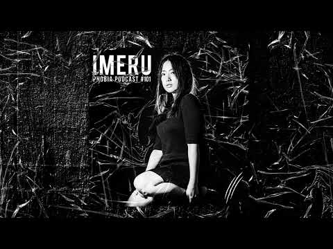 PHOBIA PODCAST #101 ||| IMERU