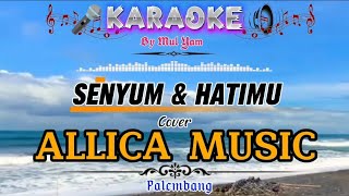 Download lagu Karaoke, Senyum dan hati, Cover ALLICA music Palembang, By Mul Yam mp3