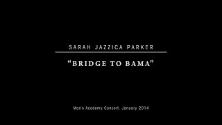 Sarah Jazzica Parker -- Bridge To Bama