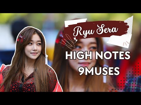 Ryu Sera 9Muses 💜High Notes Compilation