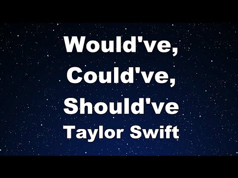 Karaoke♬ Would've, Could've, Should've - Taylor Swift 【No Guide Melody】 Instrumental, Lyric