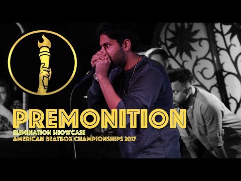 Premonition / Elimination Showcase - American Beatbox Championships 2017