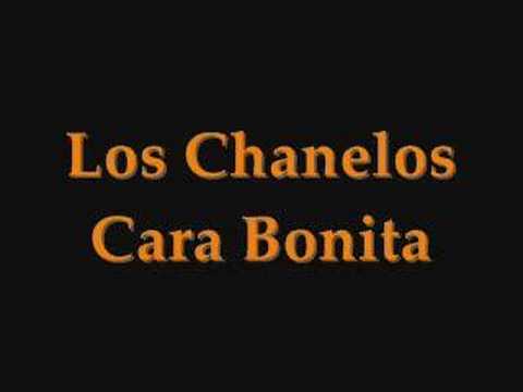 Los Chanelos - Cara Bonita