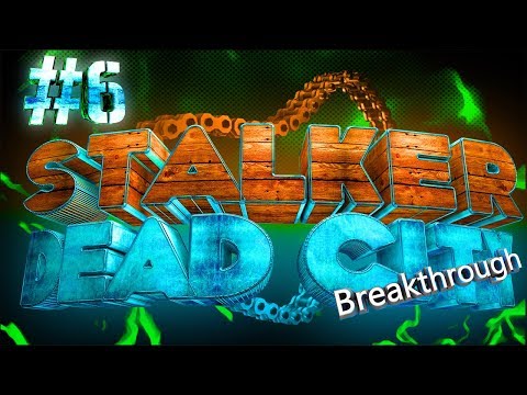 STALKER Dead City Breakthrough: Ключ карта и динамит для лаборатории. #6