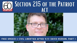 Section 215 of the Patriot Act: Free Speech and Civil Liberties after 9/11: David Hudson, Part 1