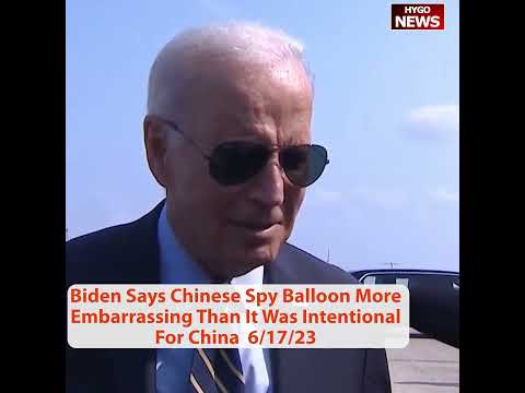 Biden On China Spy Balloon: "More Embarrassing Than Intentional" — Leadership Didn't Know