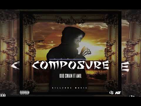 Kiid Swain x Amil - Composure
