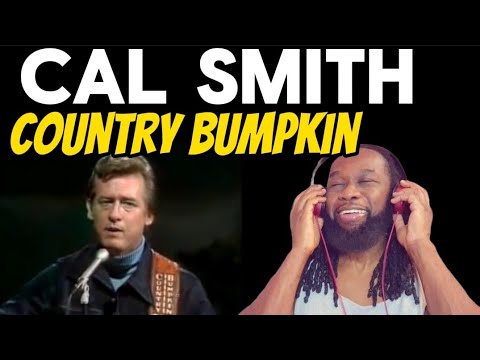 CAL SMITH Country bumpkin REACTION - I fell in love with that deep voice - First time hearing