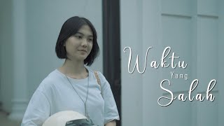 Download lagu WAKTU YANG SALAH (SHORT MOVIE) mp3