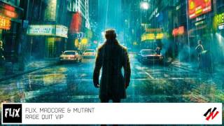 FLIX, MADCORE & MUTANT - RAGE QUIT VIP