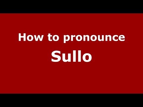 How to pronounce Sullo