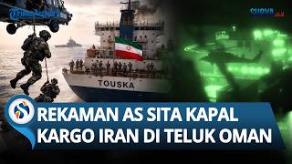 Rekaman Video AS saat Sita Kapal Kargo Iran di Teluk Oman, Pasukan Turun dari Helikopter Pakai Tali