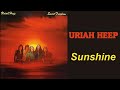 URIAH HEEP - Sunshine  (1973, Sweet Freedom, lyrics + HD)