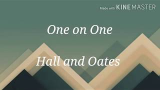 One on One - Hall and Oates LYRICS