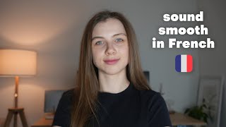 How to Connect Speech in French with Enchaînement et Liaison | Sound smooth in French