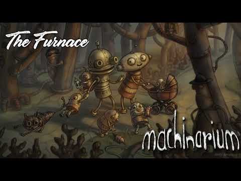 Machinarium OST - The Furance