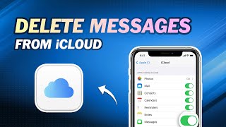 How to Delete Messages from iCloud Not on iPhone｜Backup iCloud Messages before Deleting