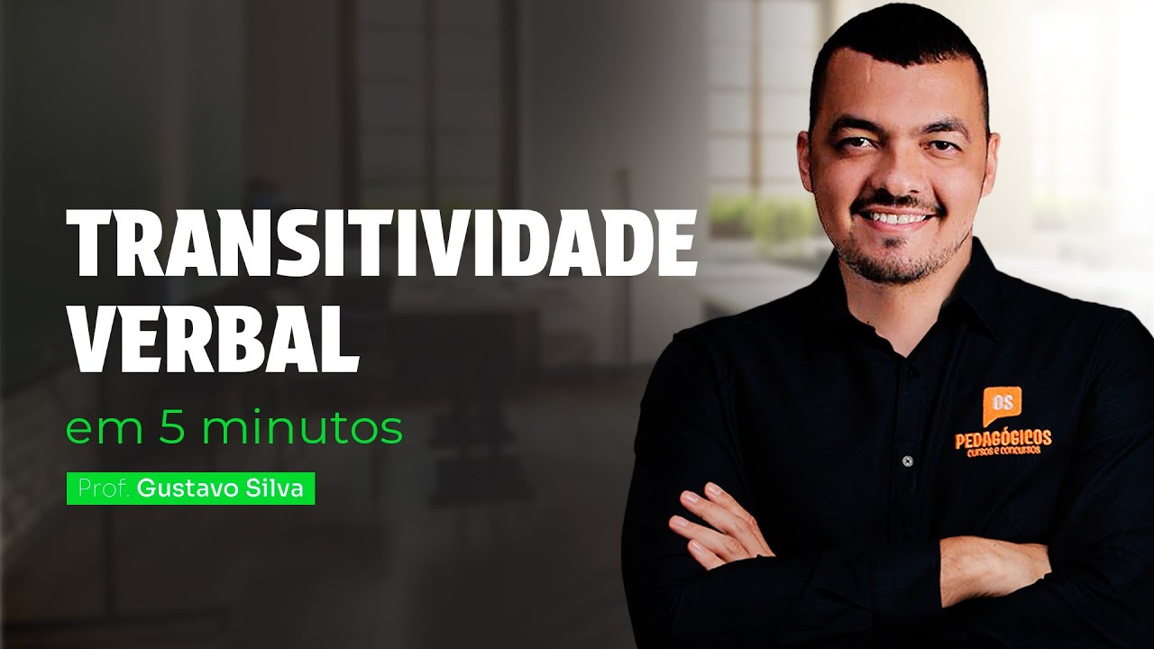 Transitividade Verbal em 5 minutos | Gustavo Silva