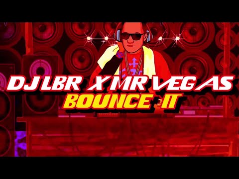 DJ LBR, MR VEGAS - Bounce it