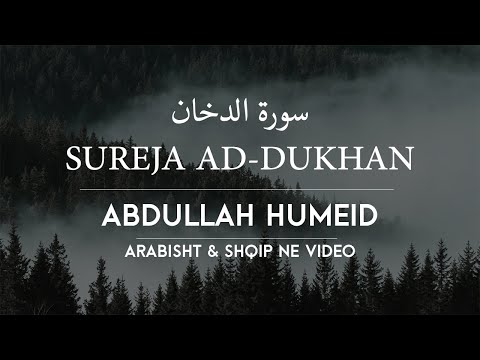 SUREJA ED-DUHAN [44] | KUR'ANI PARALAJMËRON PËR NGJARJET E ARDHSHME!