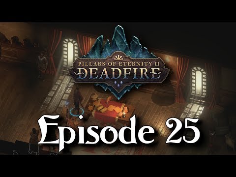 Pillars of Eternity II: Deadfire - Episode 25