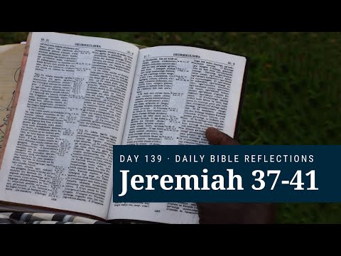 DAY 139 | Jeremiah 37-41 | The Bible in A Year